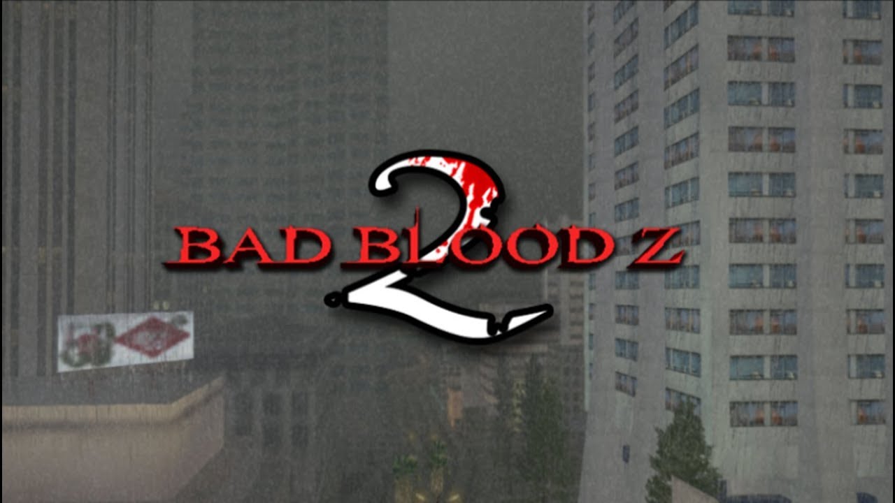 BAD BLOOD Z 2
