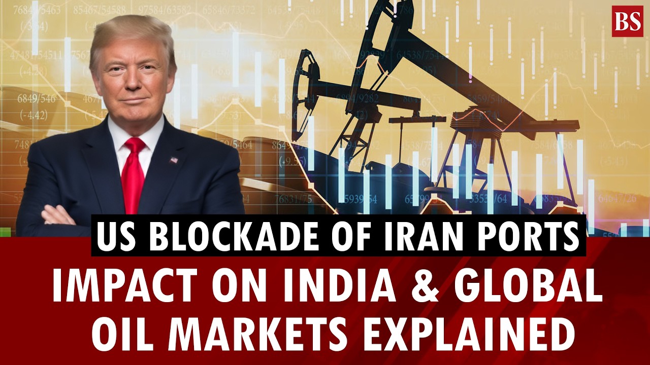 US blockade of Iran ports: Impact on India & global oil markets explained | US-Iran war 