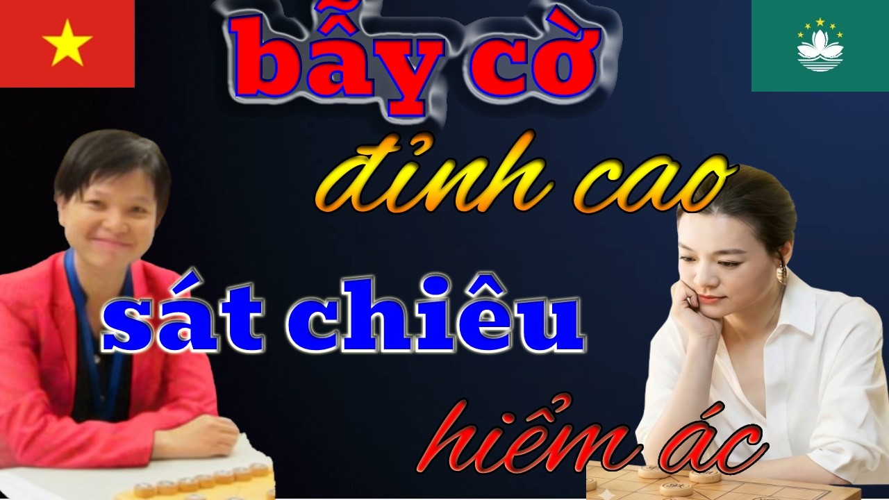 Chưa Từng  Bẫy Cờ Tướng Khiến Cao Thủ Macau Ngã Ngửa Trong Chớp Mắt