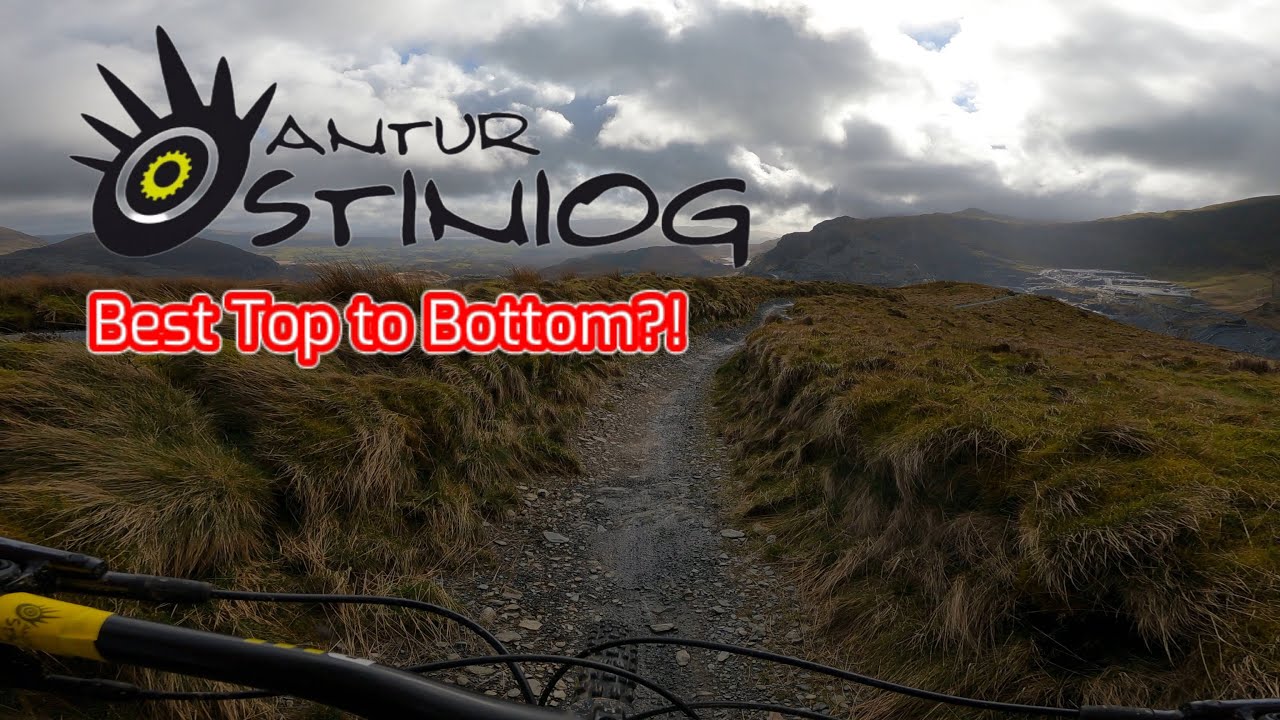 ANTUR STINIOG BEST RUN TOP TO BOTTOM?