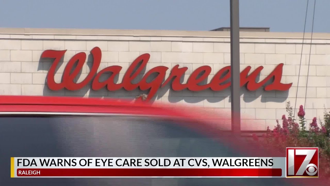 FDA warns of unapproved eye care sold at CVS, Walgreens