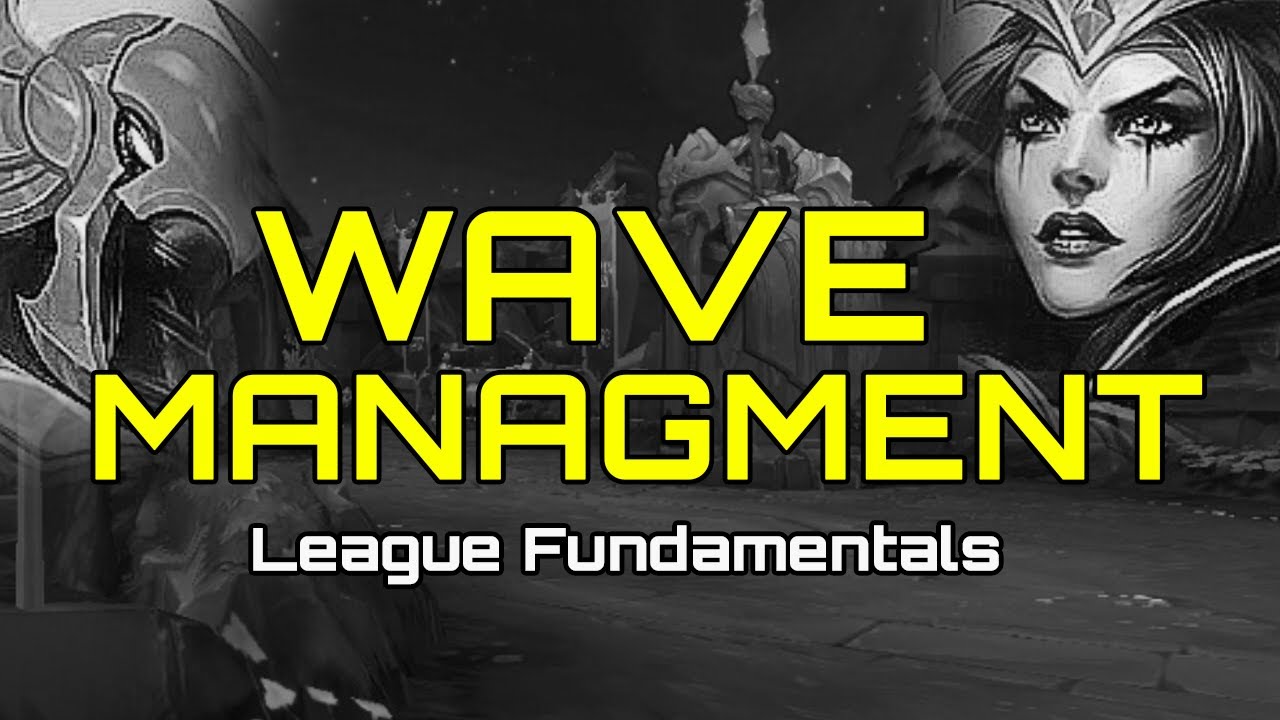 How to NOT FF GAME on FIRST WAVE | Wave Management Fundamentals & Theory