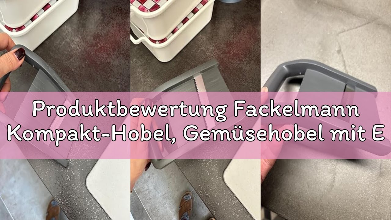 Produktbewertung Fackelmann Kompakt-Hobel, Gemüsehobel mit Edelstahlklinge, Reibe mit ergonomischem