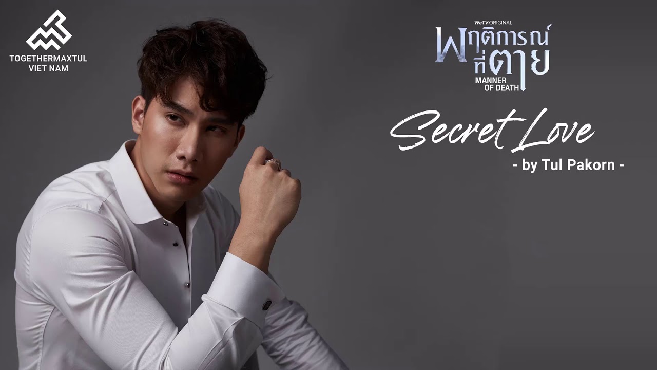 Manner of death ost..Secret Love by Tul Pakorn Crd for video owner.. 🙏🙏🙏🙏