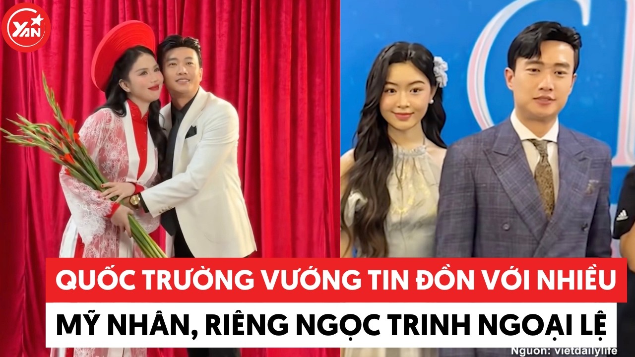 Quốc Trường vướng tin đồn với mỹ nhân nào cũng vội phủ nhận, chỉ có Ngọc Trinh là “ngoại lệ