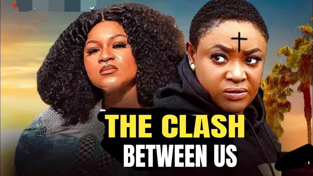 The Clash Between Us (COMPLETE SEASON)- Lizzy Gold & Destiny Etiko 2026 Latest Nigerian Movie 