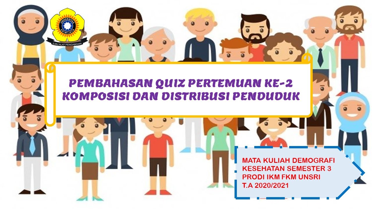 PEMBAHASAN QUIZ PERTEMUAN KE-2 KOMPOSISI DAN DISTRIBUSI PENDUDUK