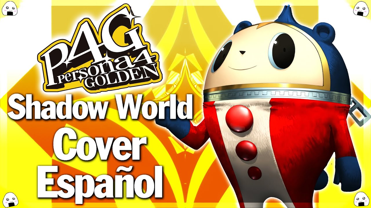 🎶🎤Persona 4 Golden | “Shadow World” - Cover Español🎶🎤