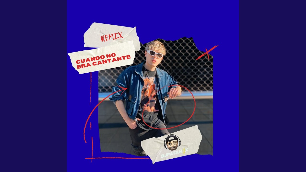 Cuando No Era Cantante (Remix)