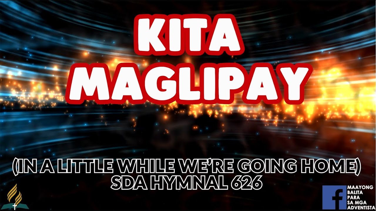 SDA BALAANG ALAWITON | IN A LITTLE WHILE WE'RE GOING HOME | KITA MAGLIPAY