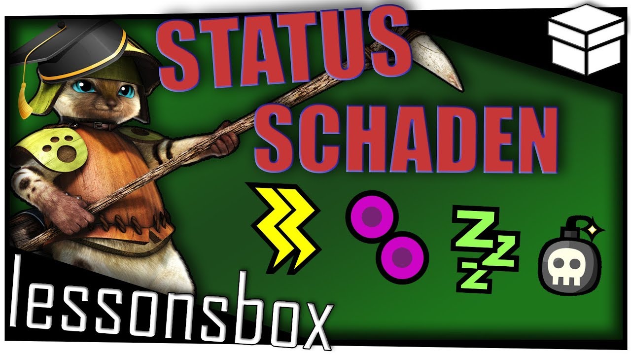 Wie Status auslösen und wofür sind Statuseffekte geeignet? Monster Hunter World Lessonsbox