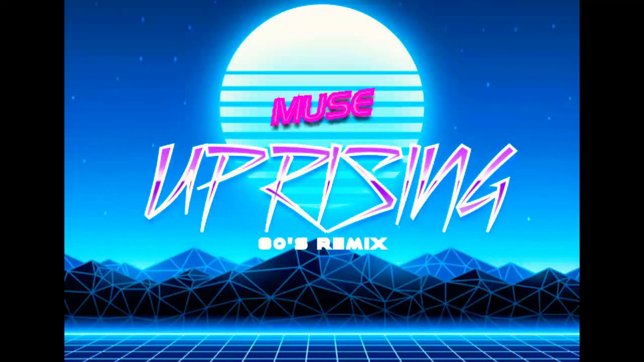 Muse- Uprising  80'S REMIX