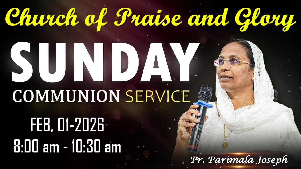 SUNDAY COMMUNION SERVICE || 01/02/2026, CHURCH OF PRAISE AND GLORY, PASTOR. PARIMALA JOSEPH