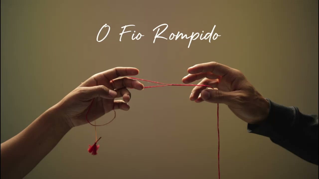 O Fio Rompido