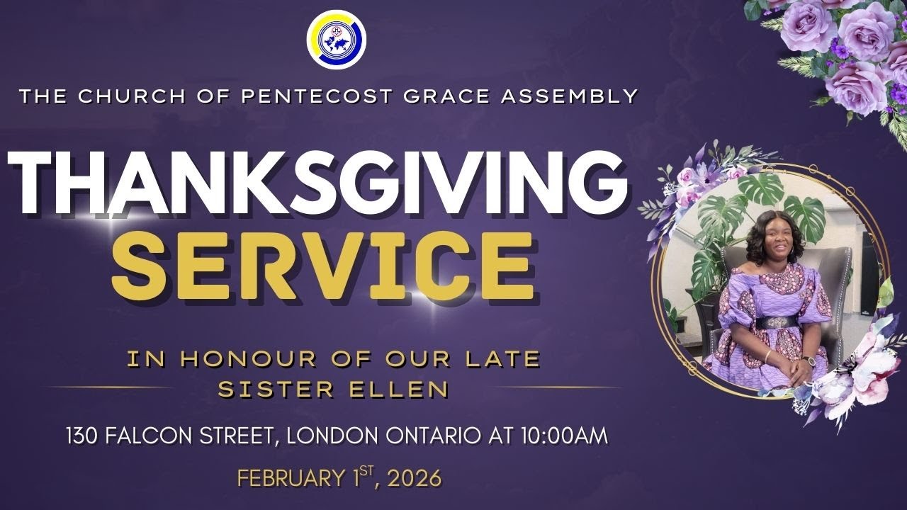 The Church of Pentecost London | Thanksgiving Service | February 1, 2025