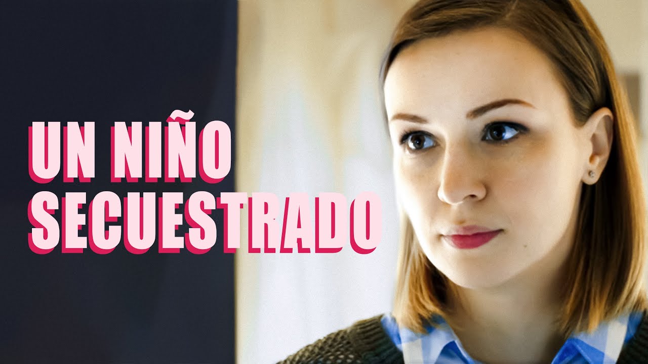 MEJORE PEL&Iacute;CULA 2023 | Un ni&ntilde;o secuestrado | Pel&iacute;cula rom&aacute;ntica en Espa&ntilde;ol Latino