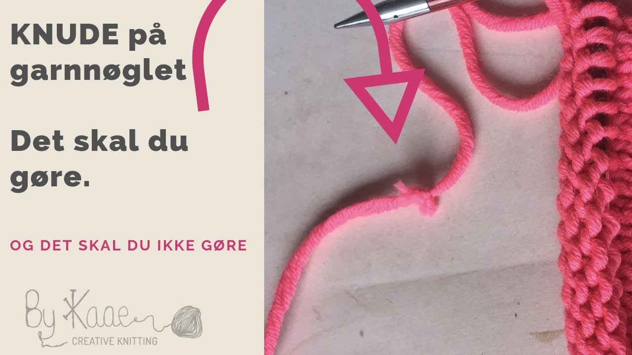 Der er en knude på mit garnnøgle - Det gør du!