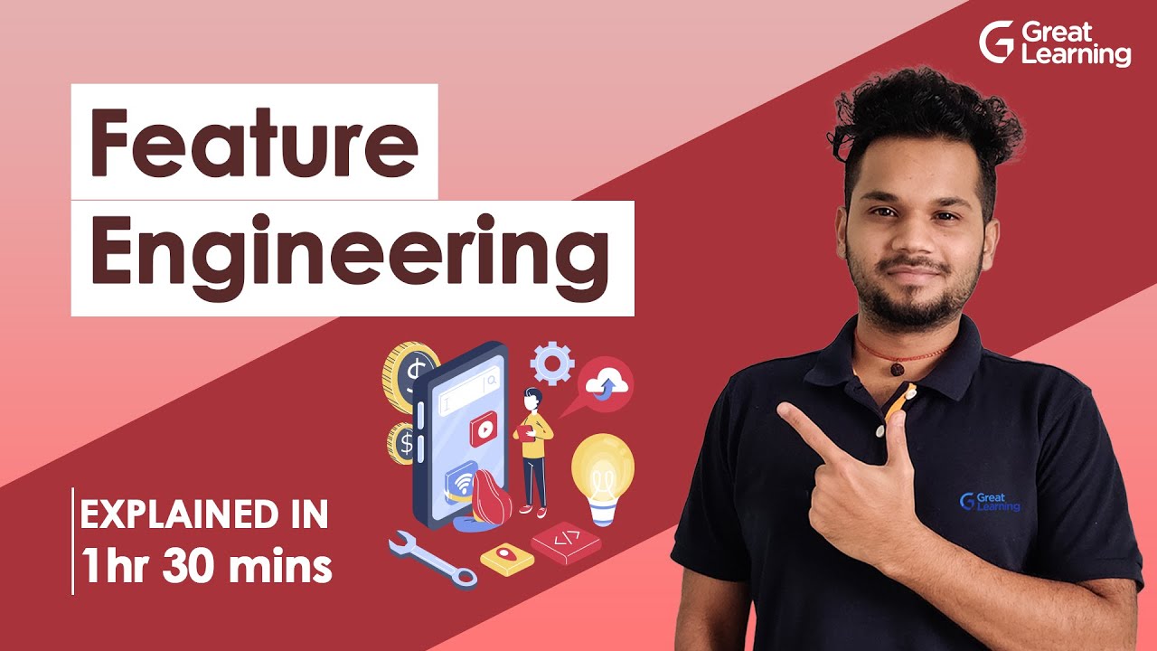 Feature Engineering | Process of Feature Engineering | Great Learning