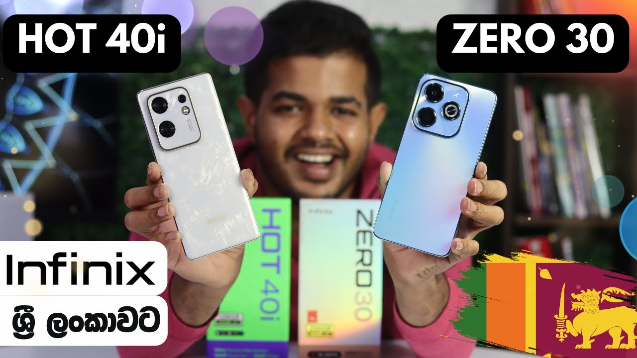 Infinix Zero 30 and Hot 40i Review in Sri Lanka | Sinhala Phone Review
