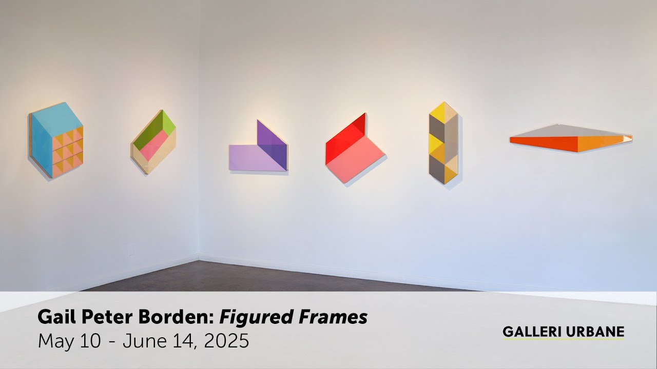 Gail Peter Borden — 'Figured Frames'