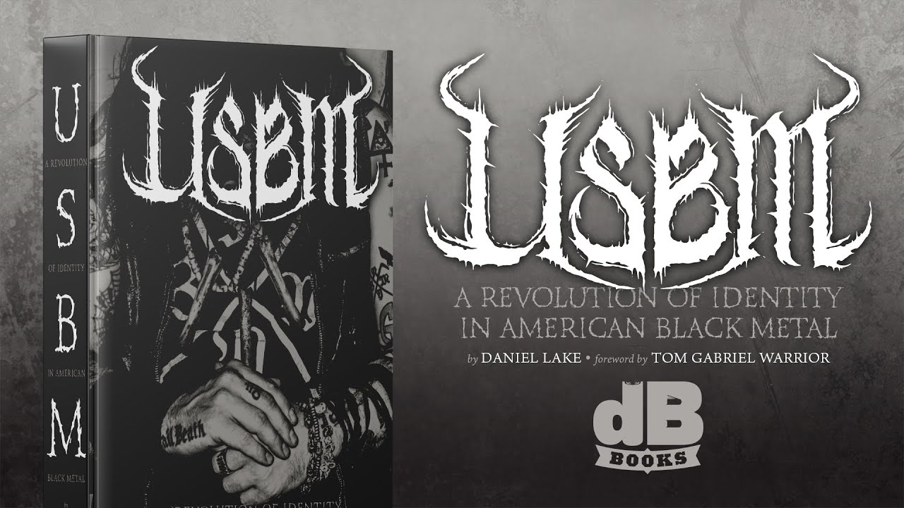USBM: A Revolution of Identity in American Black Metal &bull; Pre-Order NOW