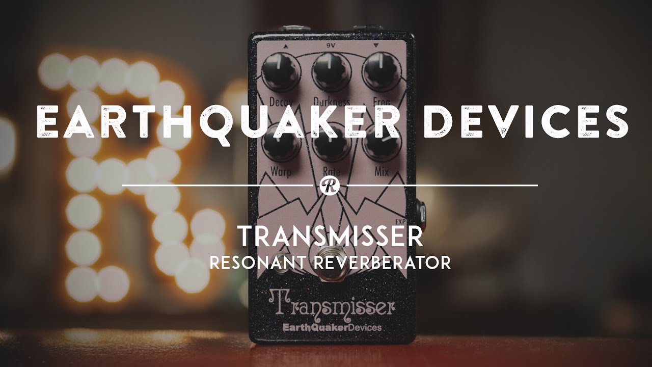 EarthQuaker Devices Transmisser Resonant Reverberator | Reverb Demo Video