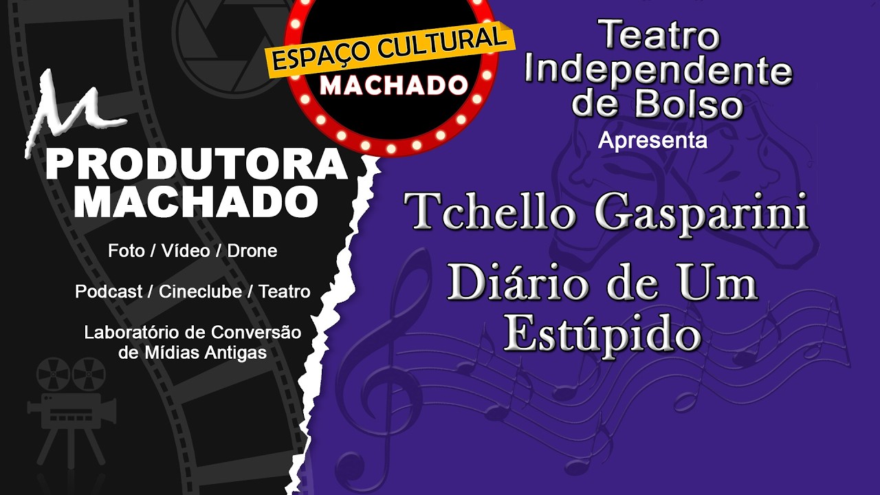 Tchello Gasparini - Diário de Um Estúpido - Teatro Independente de Bolso - Produtora Machado
