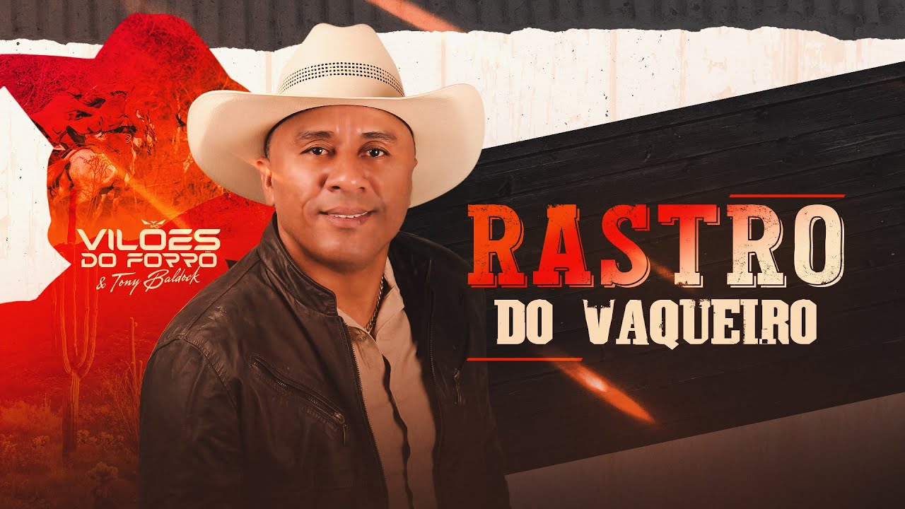 Vilões do Forró e Tony Baldock - Rastro do Vaqueiro (CD Completo)