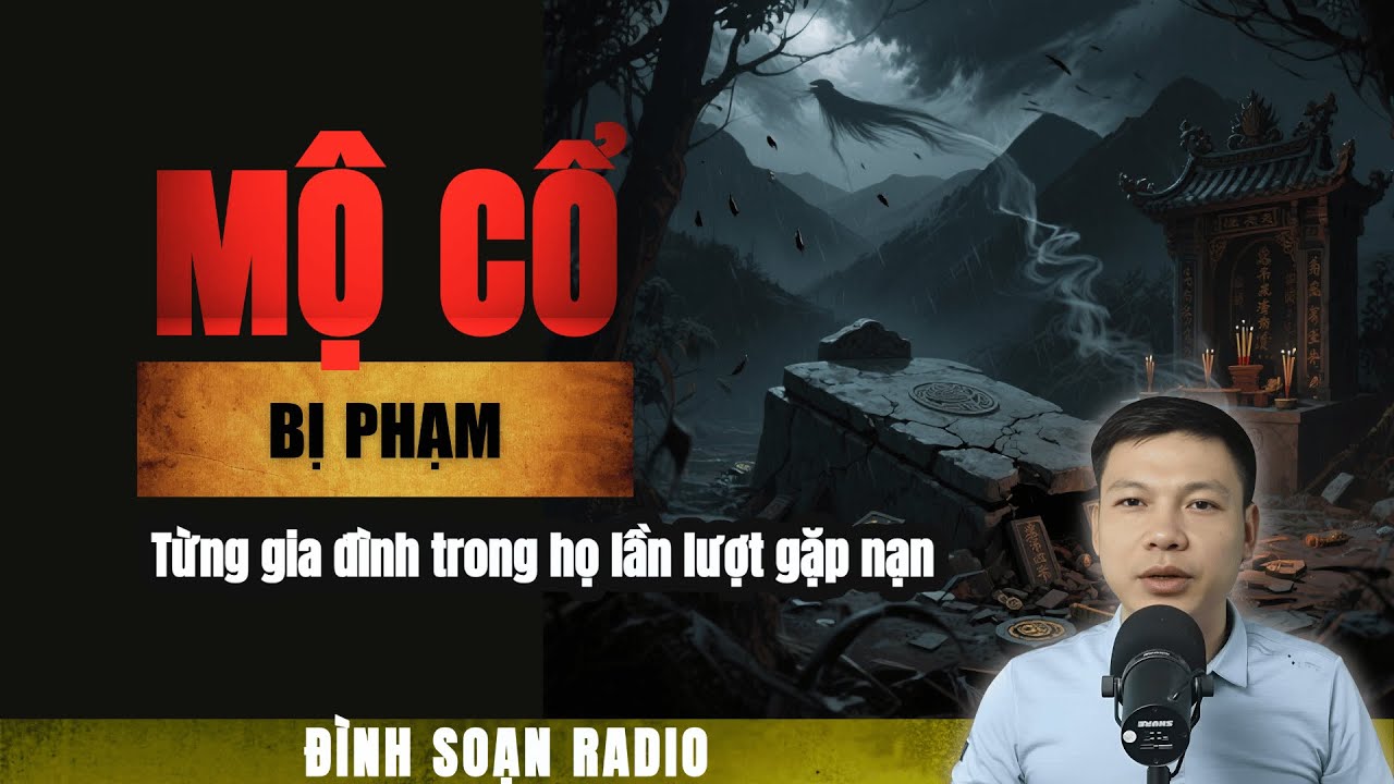 Truyện Ma mới: Mộ Tổ Bị Phạm, Cả Họ Tuyệt Đường Con Cháu | Chuyện ma Đình Soạn 2025