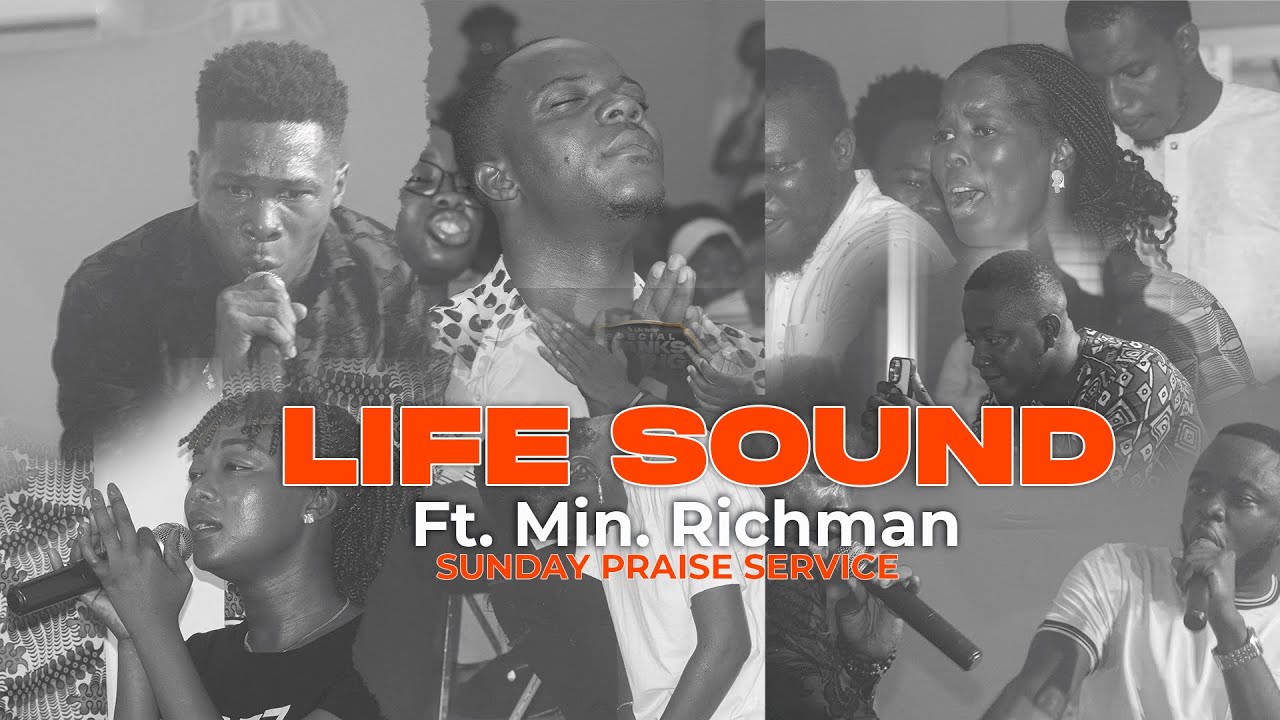 Life Sound Ft Richman - Sunday Praise Service