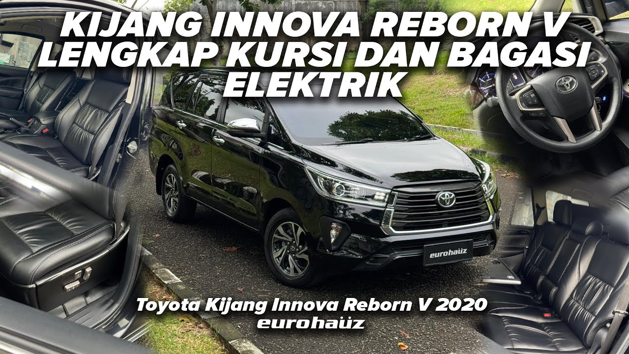KIJANG INNOVA REBORN V LENGKAP KURSI DAN BAGASI ELEKTRIK
