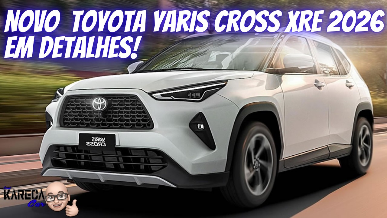 Novo Yaris Cross XRE 2026: O SUV compacto da Toyota que pode dominar o Brasil?