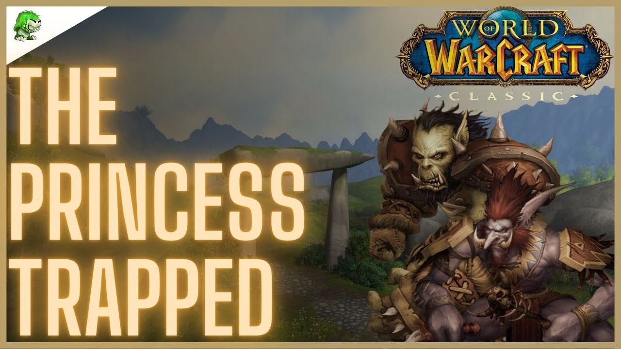 WoW Classic The Princess Trapped