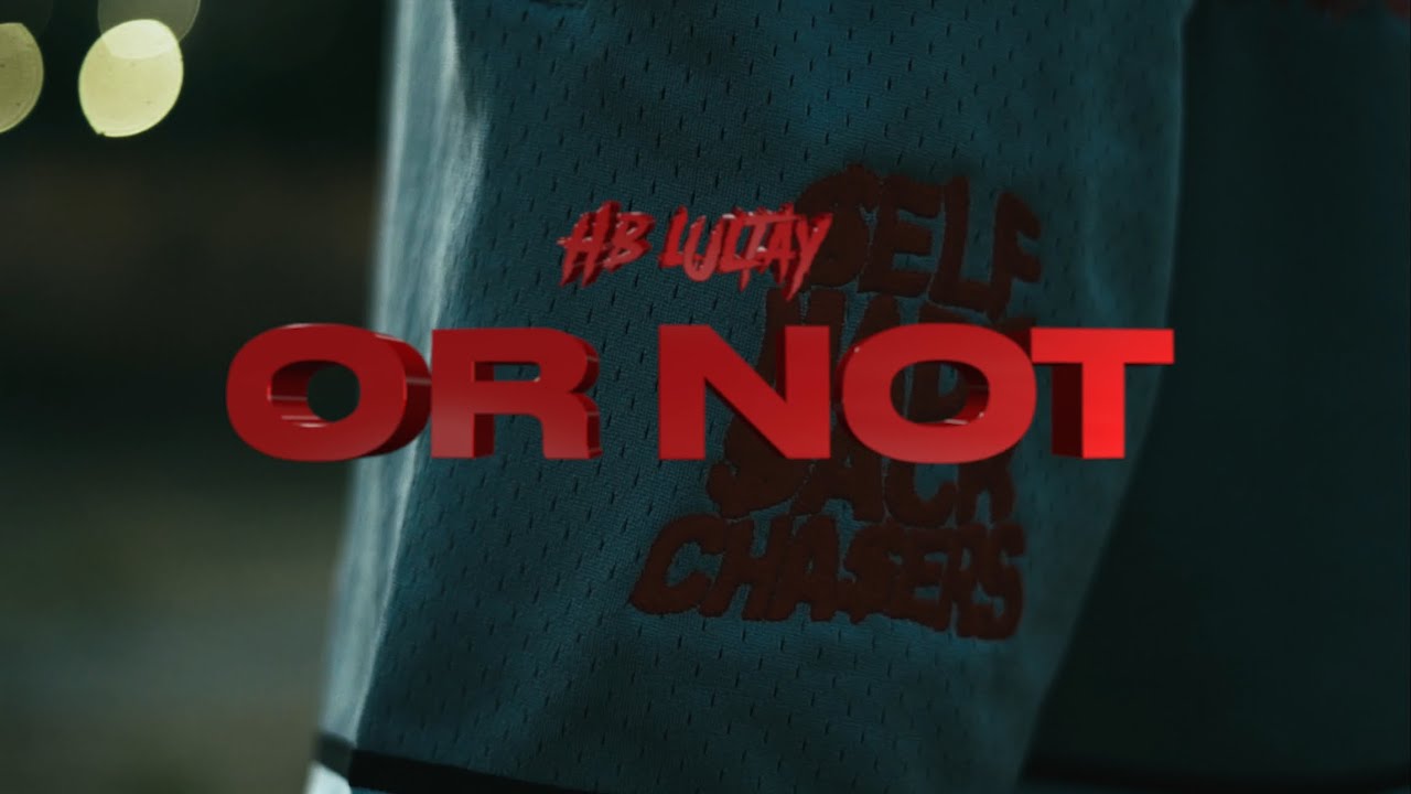 HB LulTay - Or Not (Official Music Video) | Dir. @ShotByWalt 