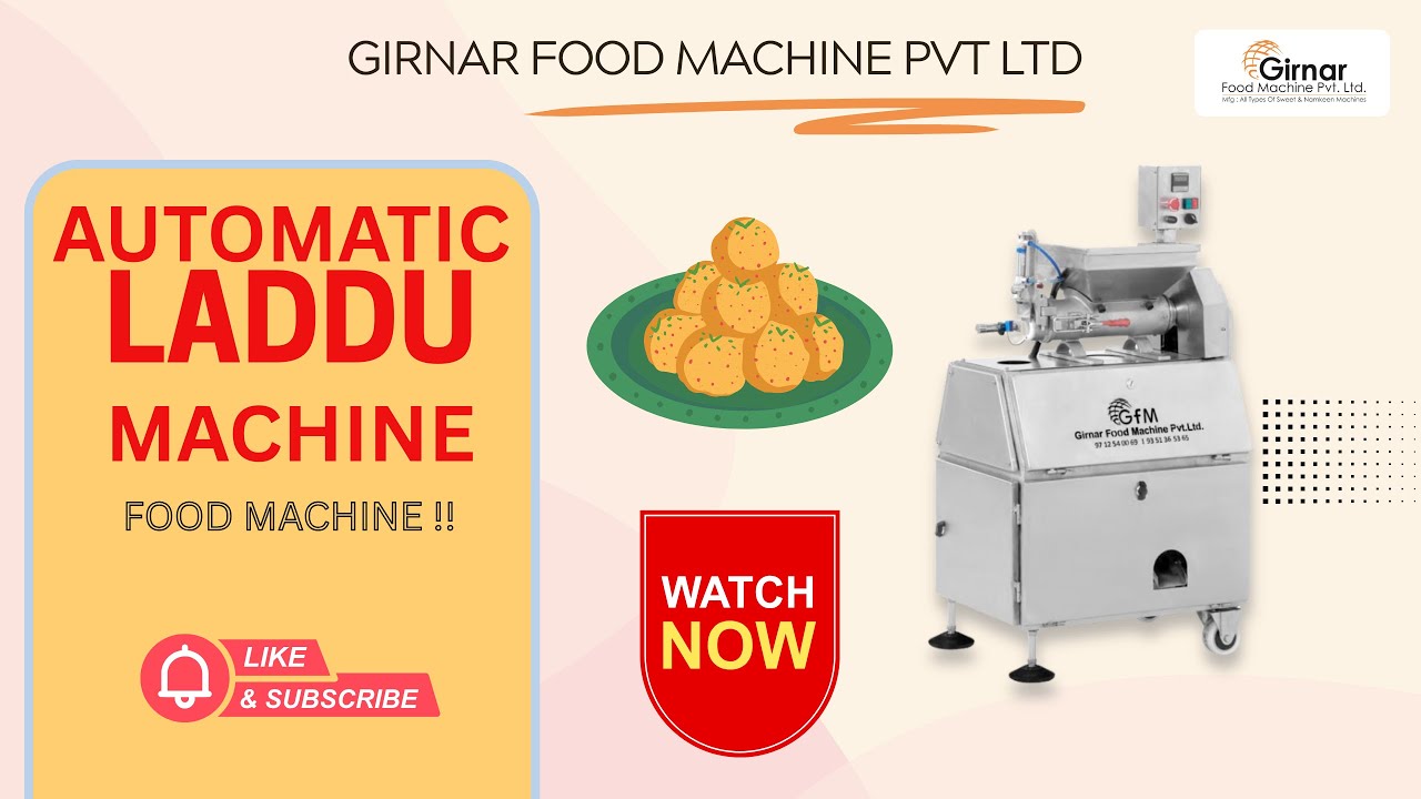 AUTOMATIC LADDU MAKING MACHINE - GIRNAR FOOD MACHINE PVT. LTD. - +91 90 91 365 365
