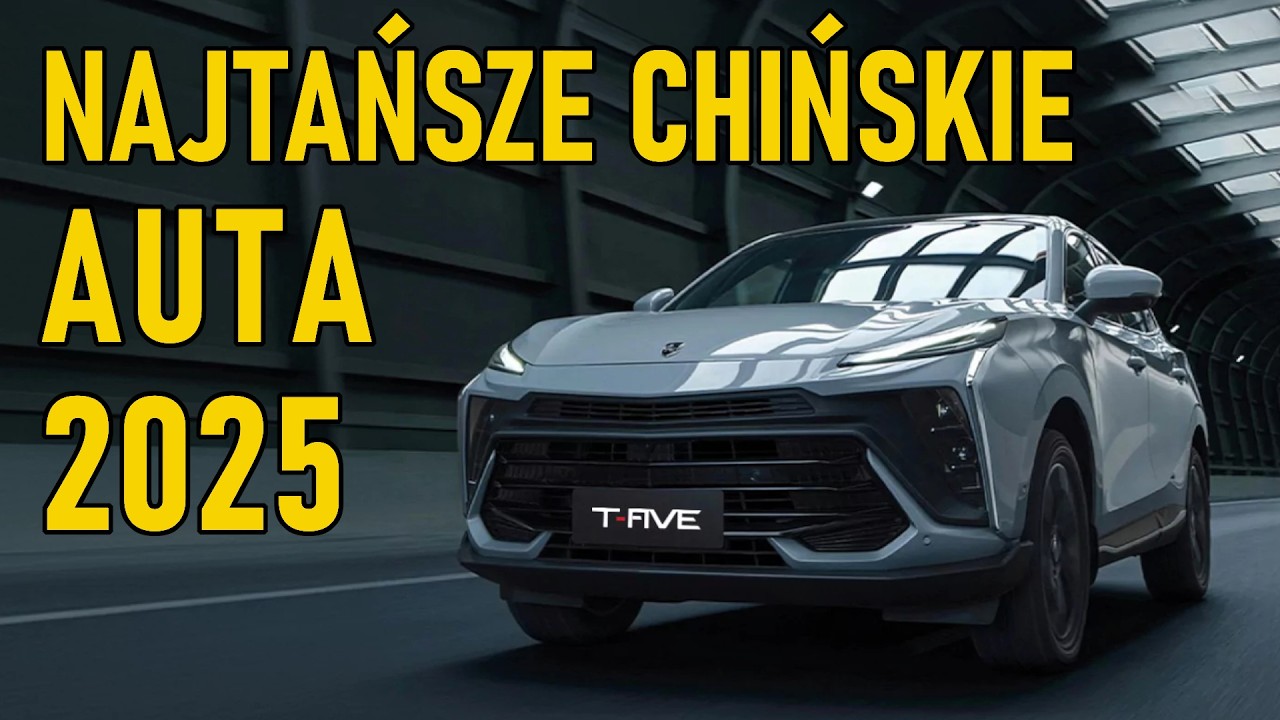 NAJTAŃSZE CHIŃSKIE samochody w 2025 Z SALONU - Ceny, Test, Dane Techniczne i Por&oacute;wnanie!