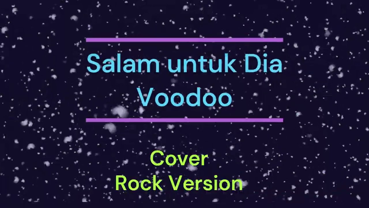 Salam untuk Dia _ Voodoo _ (Cover)_Rock Version