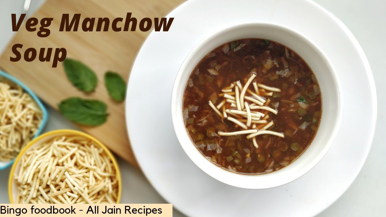 Jain Manchow soup recipe - bingo foodbook