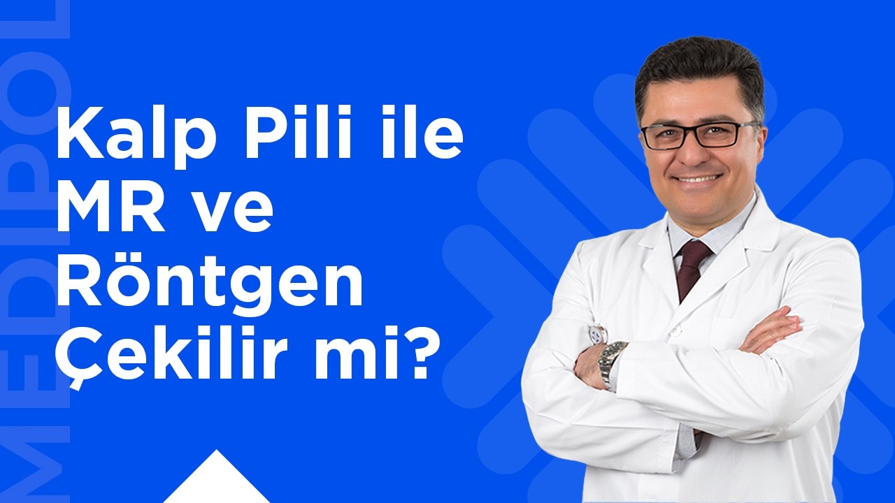 Kalp Pili MR ve Röntgene Engel mi?