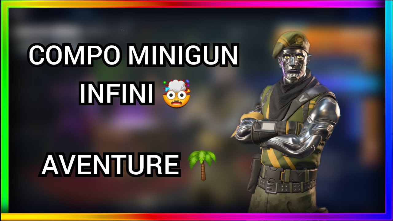 LA MEILLEUR COMPO MINIGUN INFINI EN AVENTURE 🤯