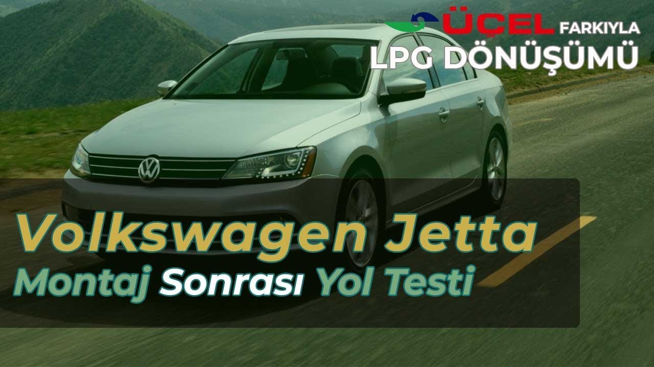 Volkswagen Jetta LPG Uyumlumudur ? LPG Takılır Mı? Performansı Nasıl Olur ?