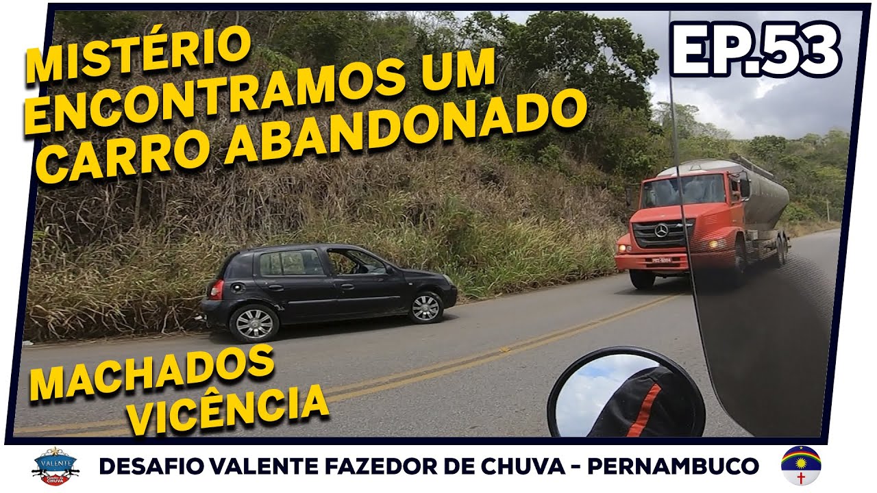 Encontramos um CARRO ABANDONADO na estrada | EP 53 - VFC-PE