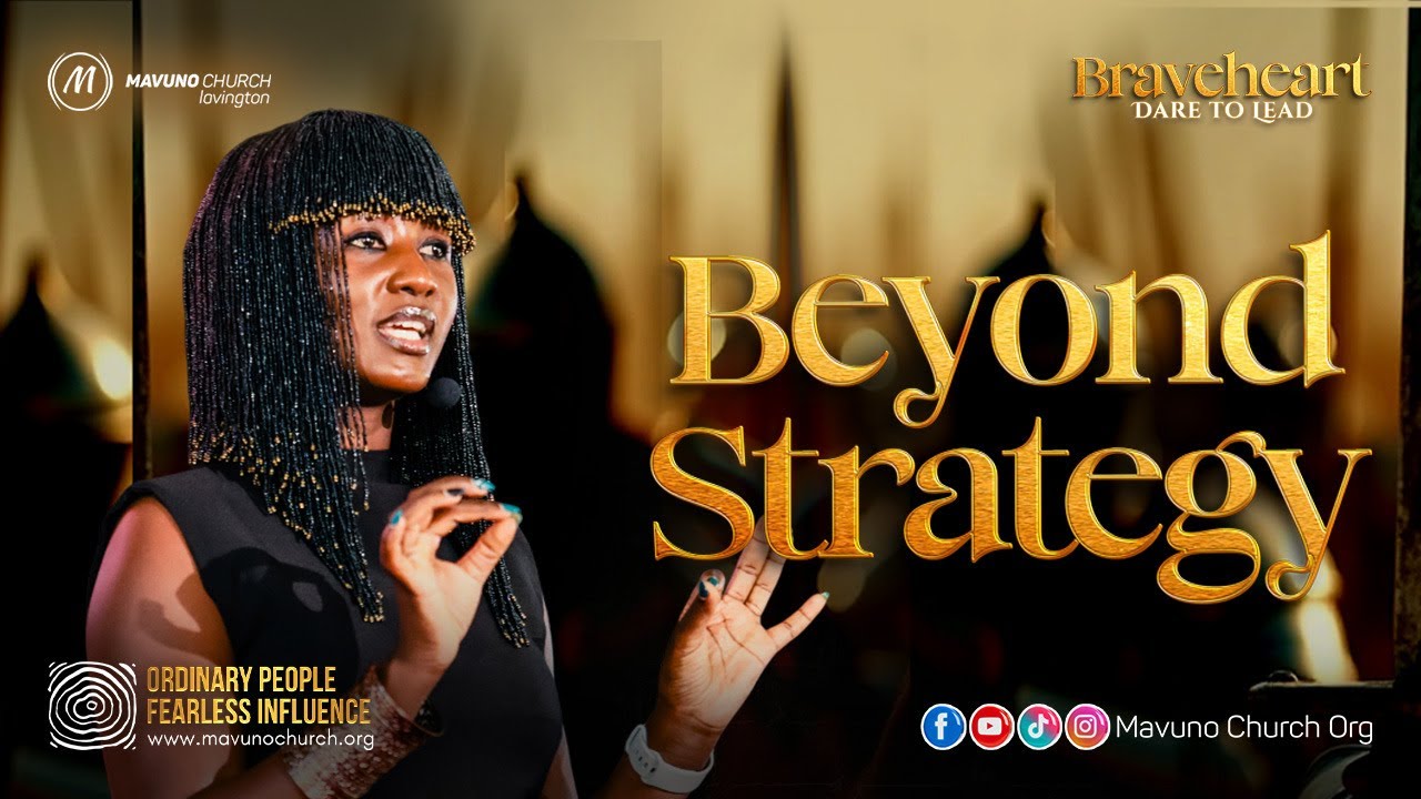 BRAVEHEART 2. | Beyond Strategy (Pastor Joanne Kuria)