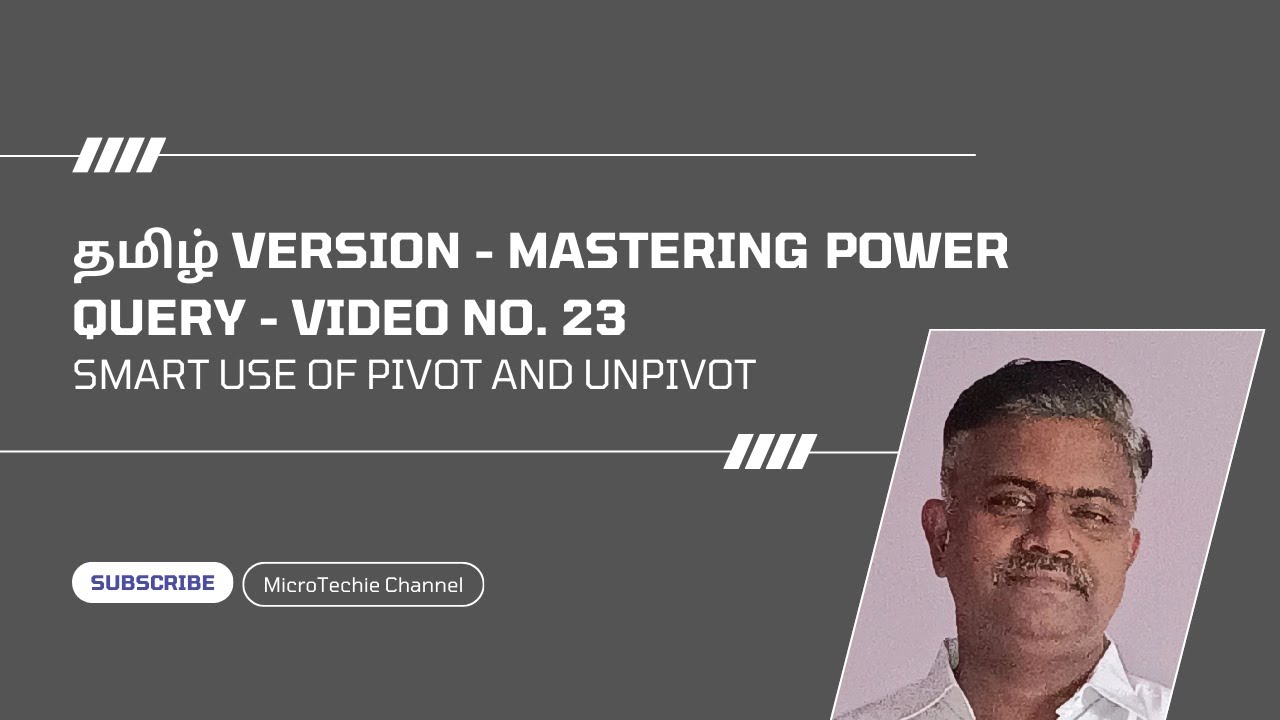 தமிழ் Version – Mastering Power Query: Ultimate Guide | Video #23 | Smart Use Of Pivot and UnPivot