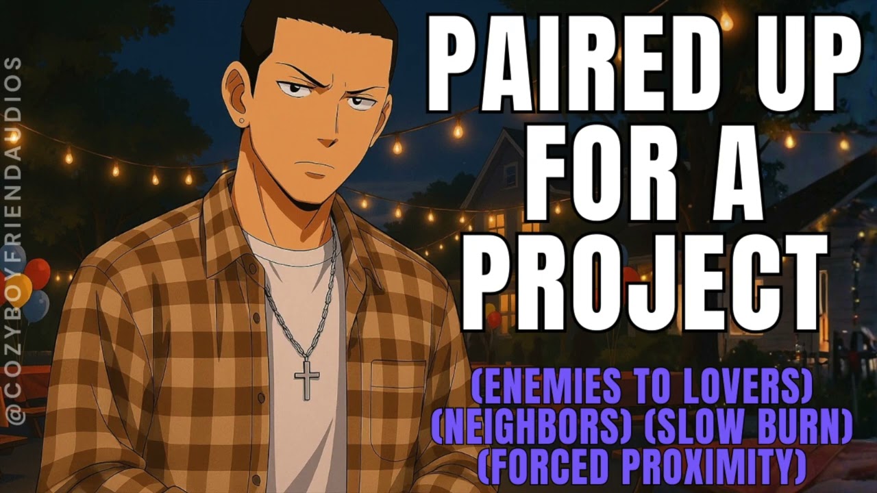 Paired Up For A Project (Enemies To Lovers) (Neighbors) | CozyBoyfriend