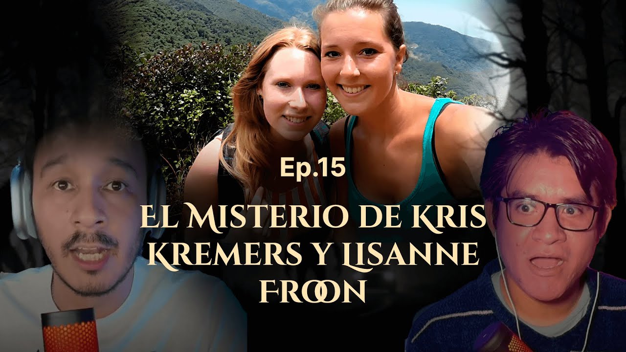 Episodio 15: El Misterio de Kris Kremers y Lisanne Froon