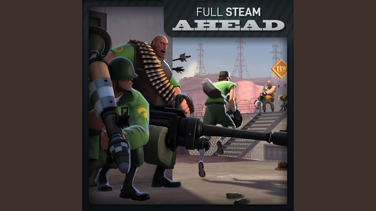 Full Steam Ahead (TF2 Classified)