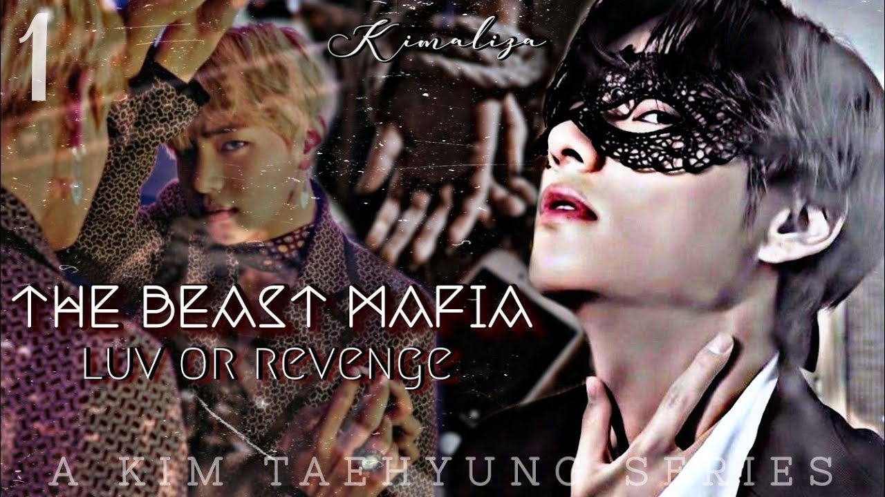 The Beast Mafia Revenge Or Luv || Episode 1|| Taehyung ff || Kim Aliza (read description)