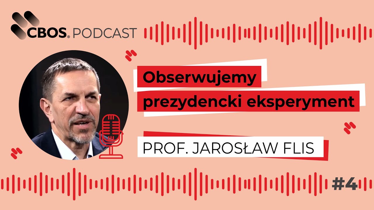 Prof. Jarosław Flis | Obserwujemy prezydencki eksperyment