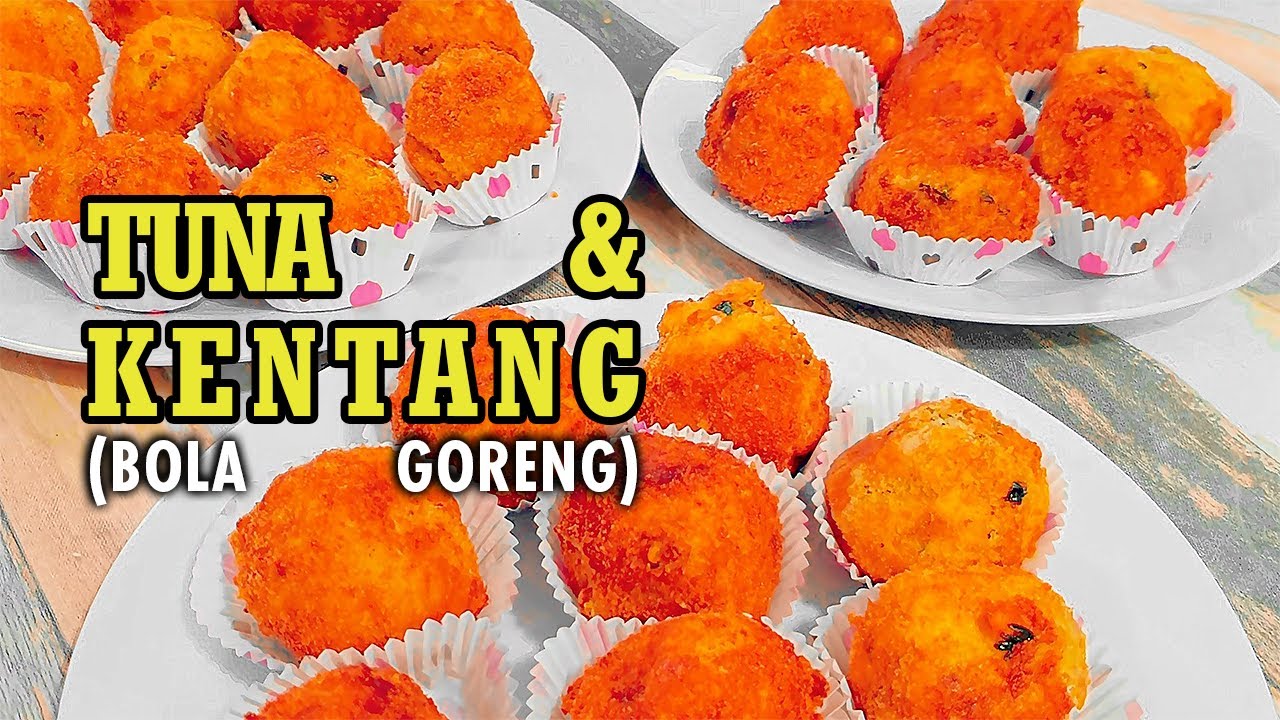 RESEP TUNA & KENTANG BOLA GORENG